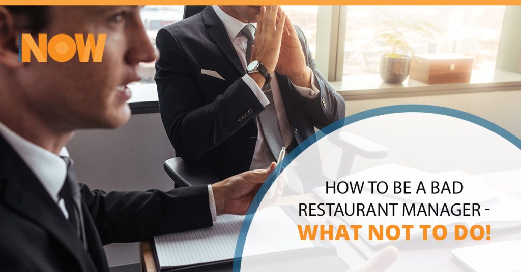 How To Be A Bad Restaurant Manager