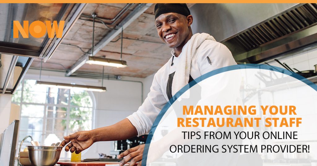 Managing Your Restaurant Staff - Tips From Your Online Ordering System Provider